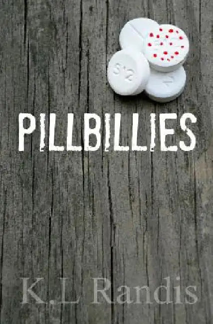 Pillbillies by K. L. Randis