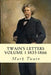 Twain's Letters Volume 1 1835-1866 by Mark Twain