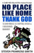 No Place Like Home, Thank God: A 22,000 Mile Bicycle Ride Around Europe by Steven Primrose-Smith