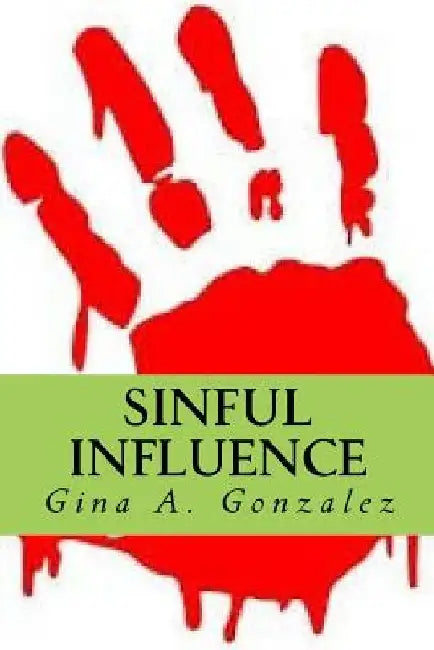 Sinful Influence by Jose E. Burgos