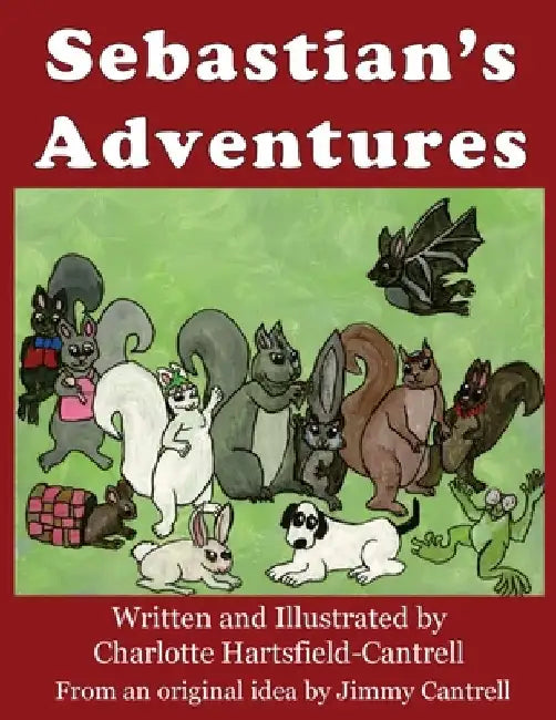 Sebastian's Adventures by Jimmy Cantrell