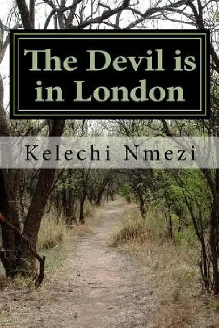 The Devil is in London by Kelechi Nmezi