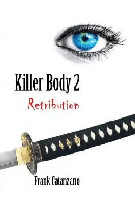 Killer Body 2: Retribution by Frank a. Catanzano