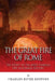 Great Fire of Rome: The Story of the Most Famous Fire in Roman History by Charles River Editors