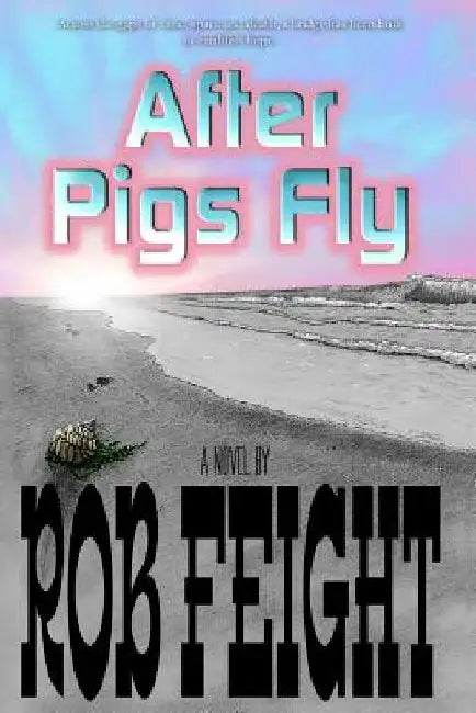 After Pigs Fly by Matt Roche