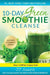 10-Day Green Smoothie Cleanse by JJ Smith