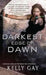 The Darkest Edge of Dawn by Kelly Gay