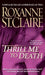 Thrill Me to Death by Roxanne St Claire