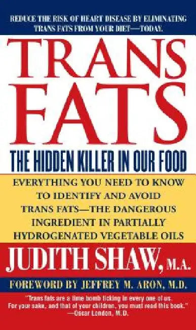 Trans Fats by Judith Shaw