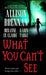 What You Can't See by Allison Brennan