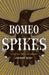 Romeo Spikes by Joanne Reay