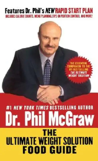 The Ultimate Weight Solution Food Guide by Phil McGraw
