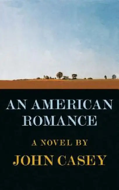 An American Romance by John Casey