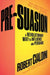 Pre-Suasion: A Revolutionary Way to Influence and Persuade by Robert Cialdini