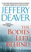 The Bodies Left Behind by Jeffery Deaver