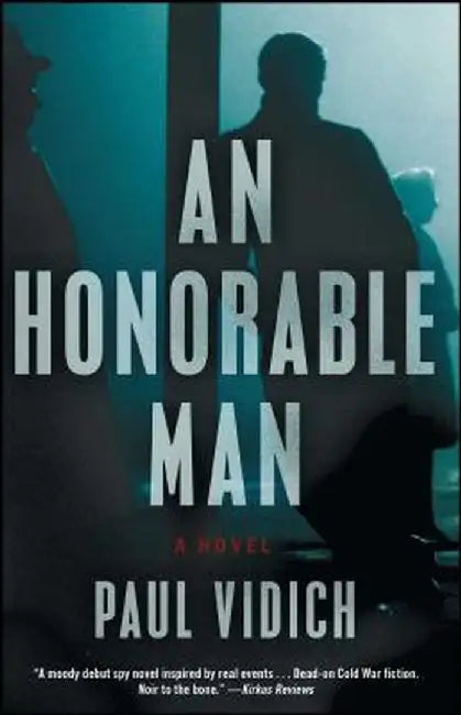 An Honorable Man by Paul Vidich