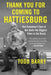 Thank You for Coming to Hattiesburg: One Comedian's Tour of Not-Quite-the-Biggest Cities in the World by Todd Barry