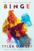 Binge by Tyler Oakley