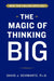 The Magic of Thinking Big  by David Schwartz