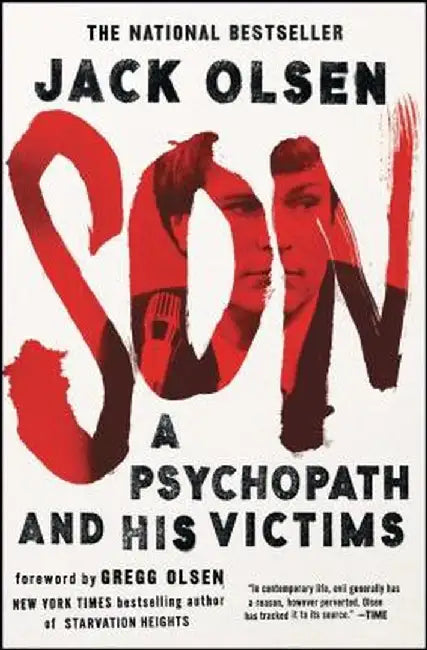 Son: A Psychopath and His Victims by Jack Olsen