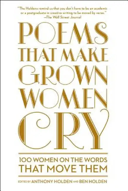 Poems That Make Grown Women Cry by Anthony Holden