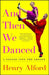 And Then We Danced: A Voyage Into the Groove by Henry Alford
