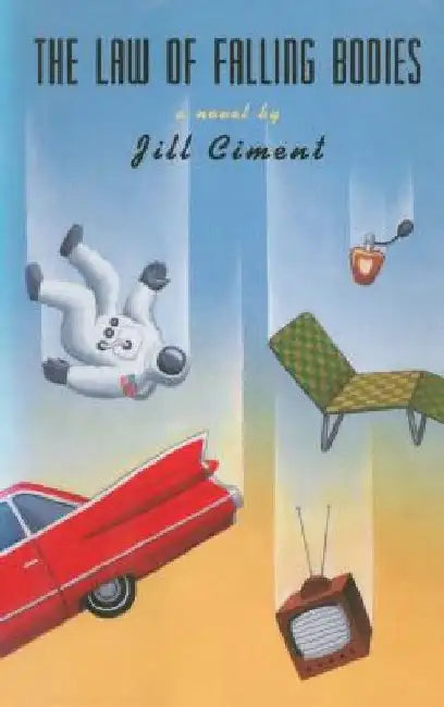 Law of Falling Bodies by Jill Ciment