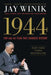 1944: FDR and the Year That Changed History by Jay Winik
