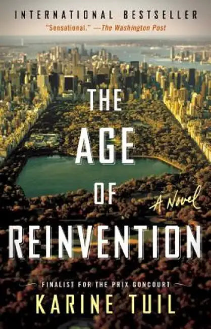 The Age of Reinvention by Karine Tuil