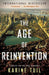 The Age of Reinvention by Karine Tuil