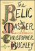 The Relic Master by Christopher Buckley