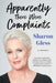Apparently There Were Complaints: A Memoir by Sharon Gless