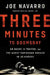 Three Minutes to Doomsday: An Agent, a Traitor, and the Worst Espionage Breach in U.S. History by Joe Navarro