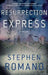 Resurrection Express by Stephen Romano