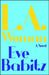 L.A.Woman by Eve Babitz