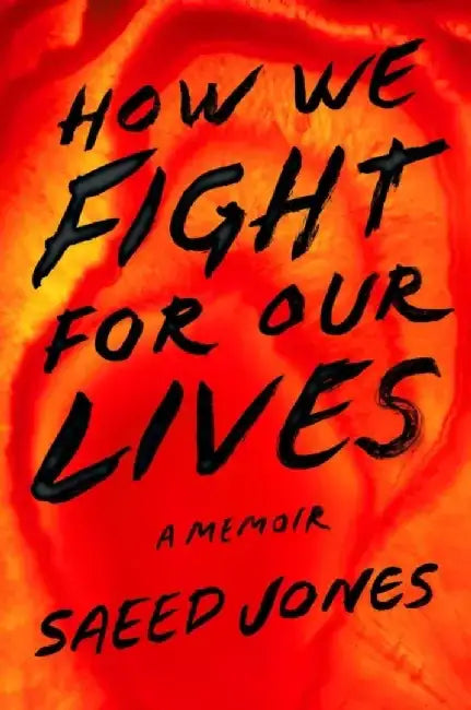 How We Fight for Our Lives by Saeed Jones