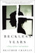 Reckless Years: A Diary of Love and Madness by Heather Chaplin
