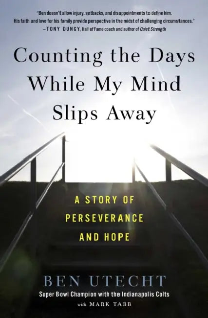 Counting the Days While My Mind Slips Away by Ben Utecht, Mark Tabb