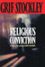 Religious Conviction: A Novel by the Author of Expert Testimony by Grif Stockley