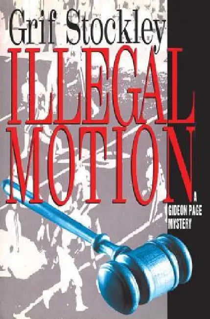Illegal Motion by Grif Stockley