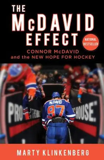 The McDavid Effect: Connor McDavid and the New Hope for Hockey by Marty Klinkenberg