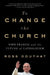 To Change the Church: Pope Francis and the Future of Catholicism by Ross Douthat