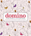 Domino: Your Guide to a Stylish Home by Editors of Domino