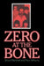 Zero at the Bone by Williams