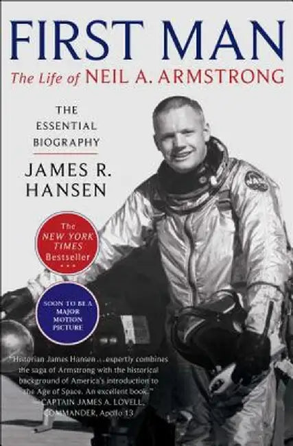 First Man: The Life of Neil A. Armstrong by James R. Hansen