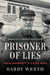 Prisoner of Lies: Jack Downey's Cold War by Werth, Barry