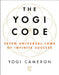 The Yogi Code: Seven Universal Laws of Infinite Success by Yogi Cameron