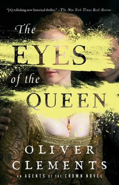 The Eyes of the Queen by Oliver Clements