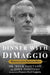 Dinner with Dimaggio: Memories of an American Hero by Rock Positano