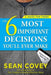 The 6 Most Important Decisions You'll Ever Make: A Guide for Teens: Updated for the Digital Age by Sean Covey